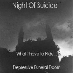 Night Of Suicide : What I Have to Hide